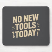 No New Tools Today Retro Meme Tools Lover  Muismat (Voorkant)