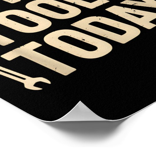 No New Tools Today Retro Meme Tools Lover  Poster (Hoek)