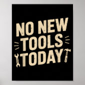 No New Tools Today Retro Meme Tools Lover  Poster (Voorkant)