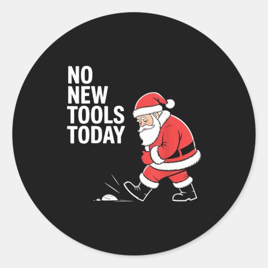 No New Tools Today  Ronde Sticker (Voorkant)
