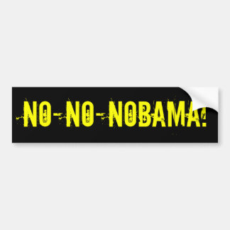 NO-NO-NOBAMA-Bumpersticker (aanstootgevende shirte Bumpersticker