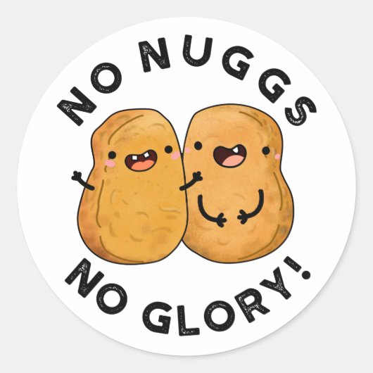 No Nuggs No Glory Funny Nuggets Pun Ronde Sticker (Voorkant)
