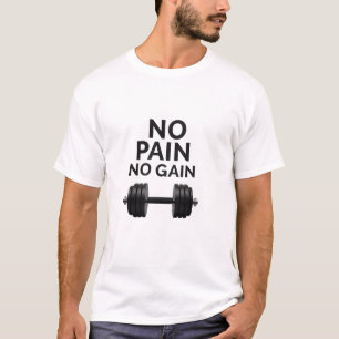 NO PAIN NO GAIN Fitness T-shirt