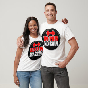 No Pain No Gain Gym T-shirt