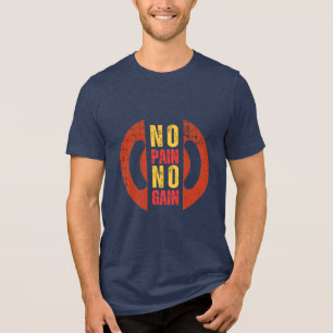 No Pain No Gain - Macht door het Grind T-shirt