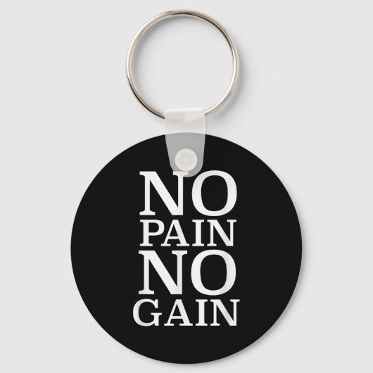 No Pain No Gain Motivation Sleutelhanger (Voorkant)