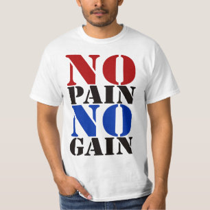 NO_PAIN_NO_GAIN T-SHIRT