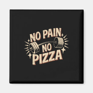 No Pain No Pizza Funny Gym Quote Motivatie werk Magneet