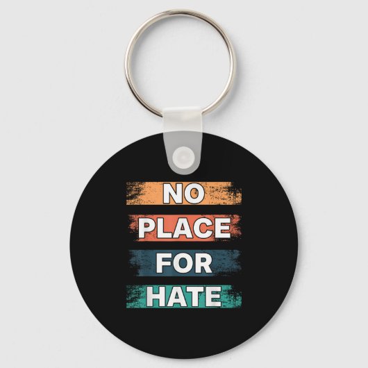 No Place For Hate. Statement Of Peace No Hate. Sit Sleutelhanger (Voorkant)
