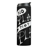 No Plan B Not Even Plan A Thermosbeker (Gedraaid links)