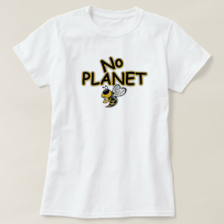 NO PLANET BEE T-SHIRT