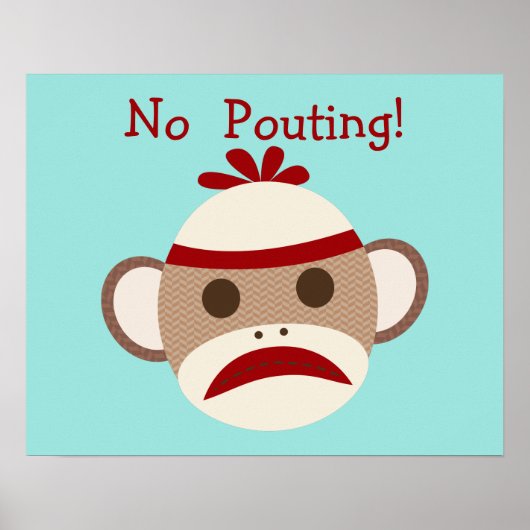 No Pouting Meme Sock Monkey Baby Nursery Poster (Devant)