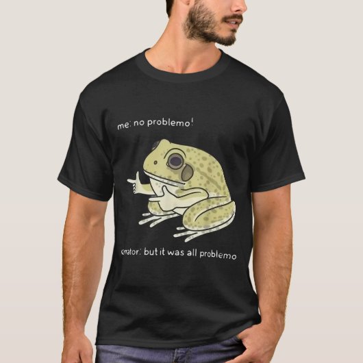 No Problemo Funny Frog Meme Design T-shirt (Voorkant)