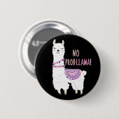 No Probllama Llama Funny Ronde Button 5,7 Cm (Voorkant /achterkant)