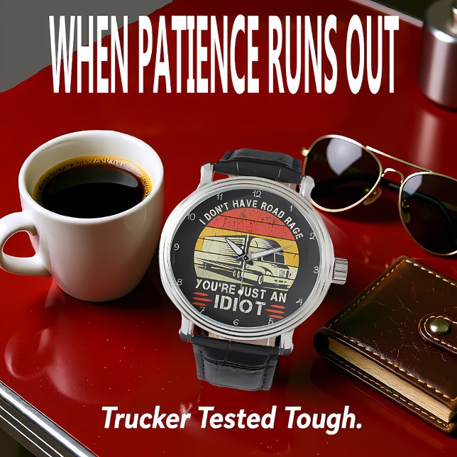 No Road Rage, Just Idiots Trucker Horloge (Creator heeft geüpload)