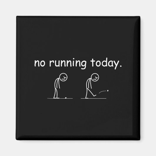 No Running Today Funny Marathon Runner Athlete Men Magneet (Voorkant)