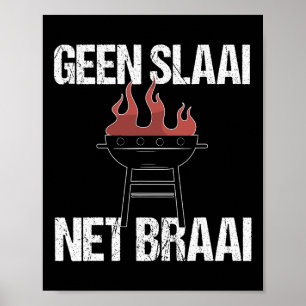 No Salad Just Braai - Grappig Afrikaans BBQ Quote Poster