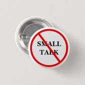 No Small Talk - Funny Introvert Office Pin Button (Voorkant /achterkant)