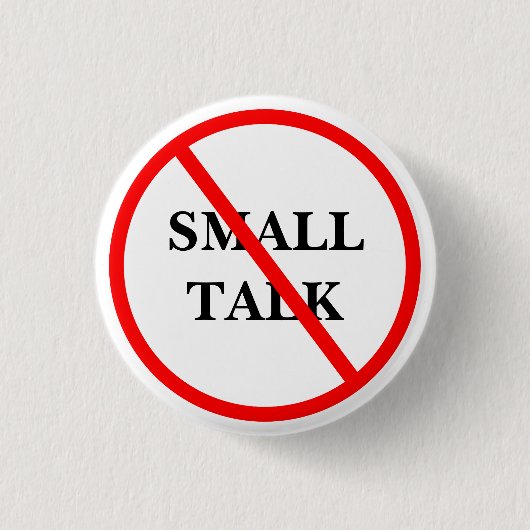 No Small Talk - Funny Introvert Office Pin Button (Voorkant)