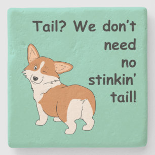 No Stinkin' Tail Corgi Stenen Onderzetter