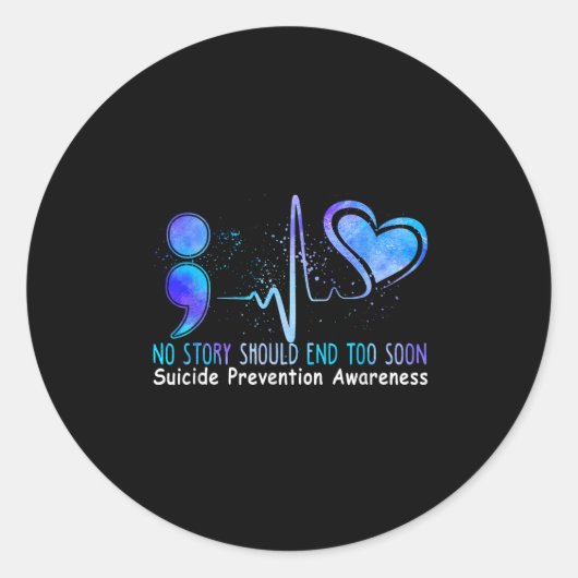 No Story Should End Too Soon Suicide Prevention Aw Ronde Sticker (Voorkant)