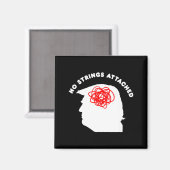 No Strings Attached Funny Sarcastic Saying Adult H Magneet (Voorkant / Achterkant)