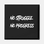 No Struggle No Progress Motivational Saying  Magneet (Voorkant)
