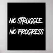 No Struggle No Progress Motivational Saying Poster (Voorkant)