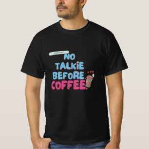 No Talkie Before Coffee beroemd gemaakt door Funny T-shirt