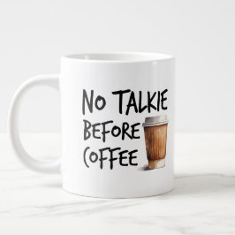 No Talkie Before Coffee funny lover gift Extra Grote Beker