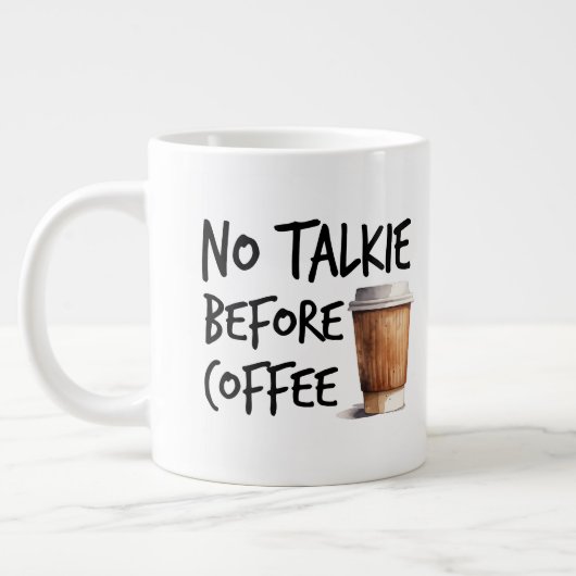 No Talkie Before Coffee funny lover gift Extra Grote Beker (Links)