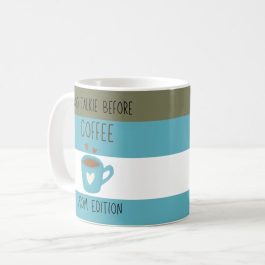 No Talkie Before Coffee - Maman Edition Mug (Devant gauche)