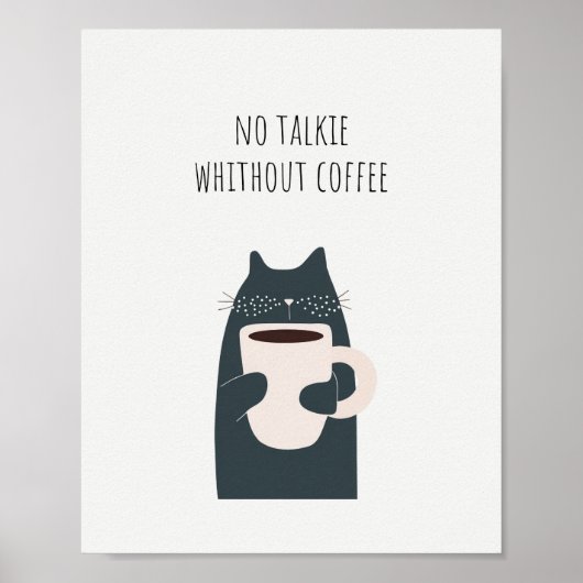 No Talkie Without Coffee Quote Poster (Voorkant)