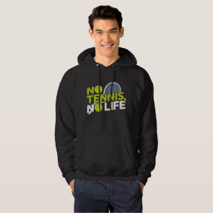 No Tennis, No Life - Design Sportive and Dynamic Hoodie