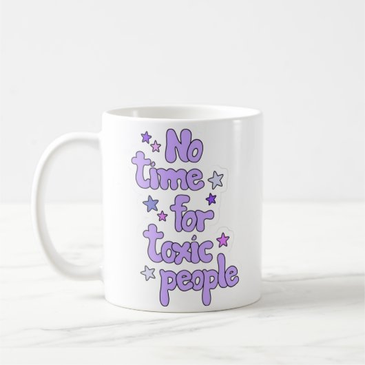 No Time for Toxic People – Motivational Ceramic Koffiemok (Links)