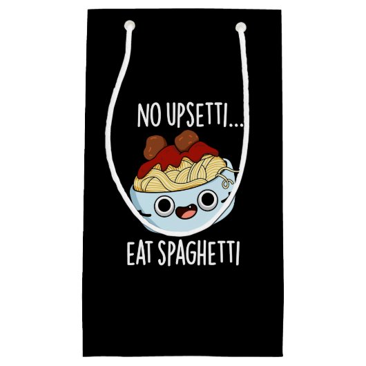 No Upsetti Eat Spaghetti Grappig Voedsel Pun Dark  Klein Cadeauzakje (Voorkant)