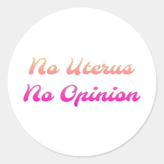 No Uterus No Opinion Sticker (Devant)