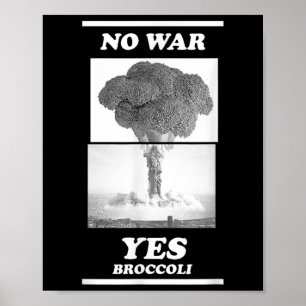 No War Ja Broccoli Poster
