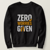 No worries given Sweatshirt (Design voorkant)