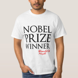 Nobelprijswinnaar zou misschien grappig elegant zi t-shirt