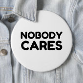 NOBODY CARES RONDE BUTTON 6,0 CM (In situ)