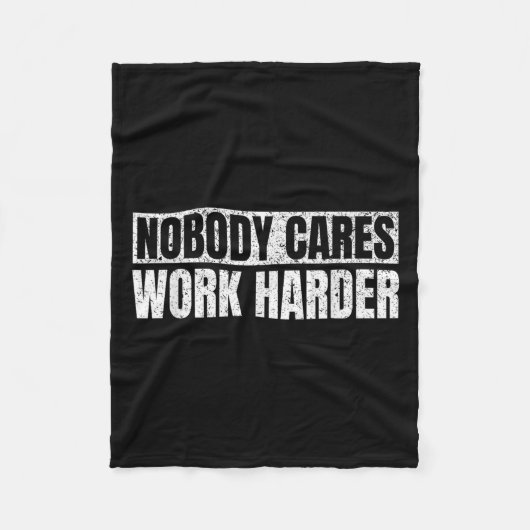 Nobody Cares Work Harder Military Motivational Fun Fleece Deken (Voorkant)