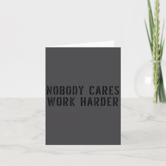 Nobody Cares Work Harder Motivational Workout  Kaart (Voorkant)