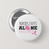 Nobody Fights Alone Breast Cancer Pink Ribbon Ronde Button 5,7 Cm (Voorkant /achterkant)