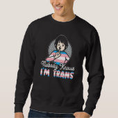 Nobody Knows I'm Trans Rainbow Pride LGBTQ Transge Trui (Voorkant)