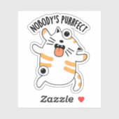 Nobody's Purfect Funny Cat Pun Sticker (Vel)