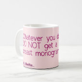 N'obtenez pas une tasse de monogramme de sein (Devant gauche)