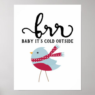 Noël - Brr Baby It's Cold Outside - Poster