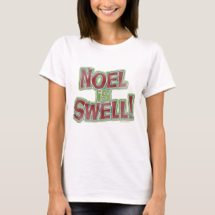 Noel is Swell Funny Kerstfeestdag Slogan T-shirt