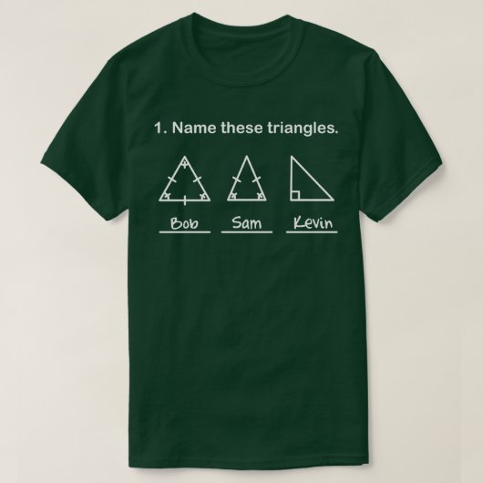 Noem deze driehoeken Grappige Wiskunde geometrie V T-shirt (Design voorkant)